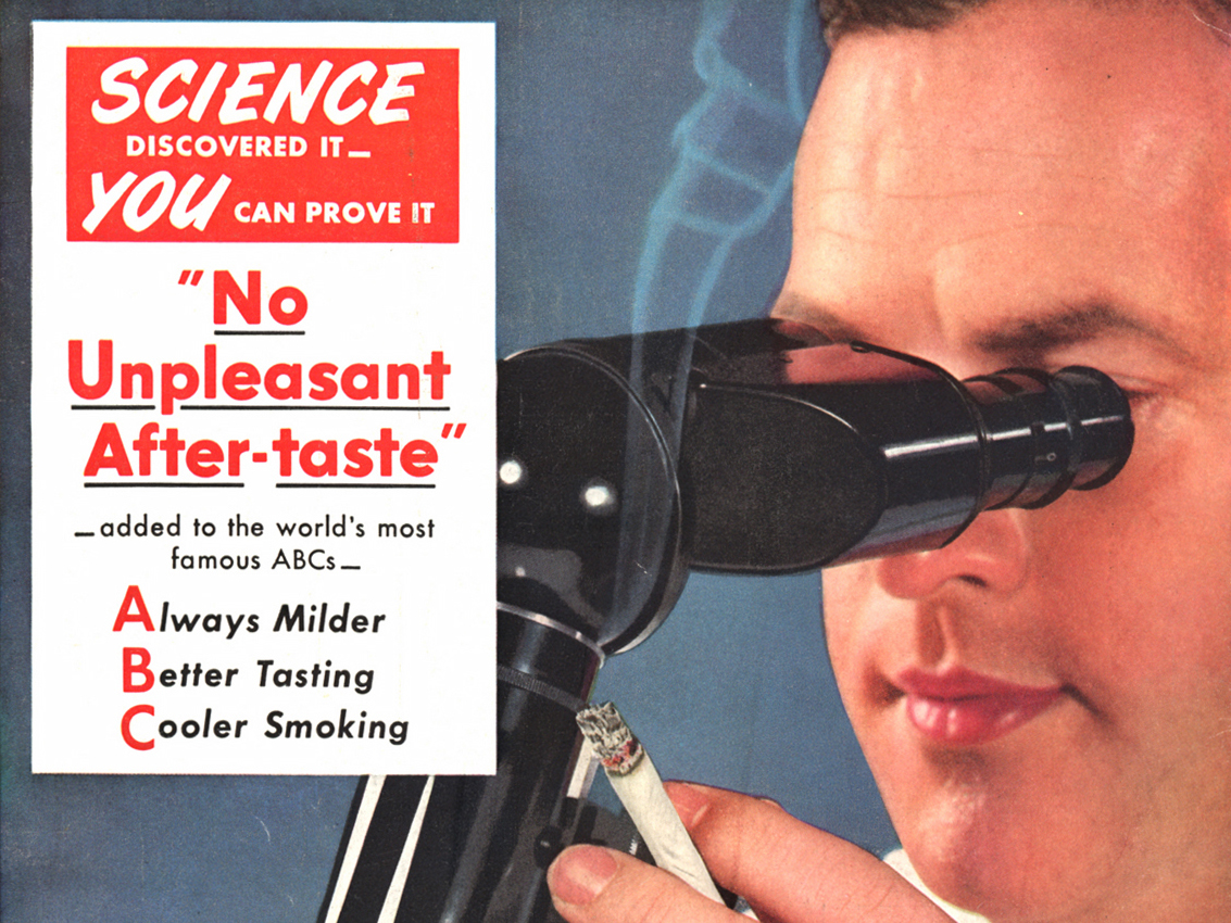 Chesterfield Cigarette Ad:
          'Science discovered it- you can prove it!'